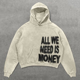 90s streetwear Harajuku Y2K ALL WE NEED IS MONEY Sweatshirt Pullover Sweatshirt 